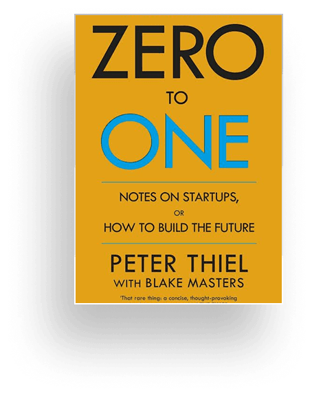 Zero to One: Notes on Startups